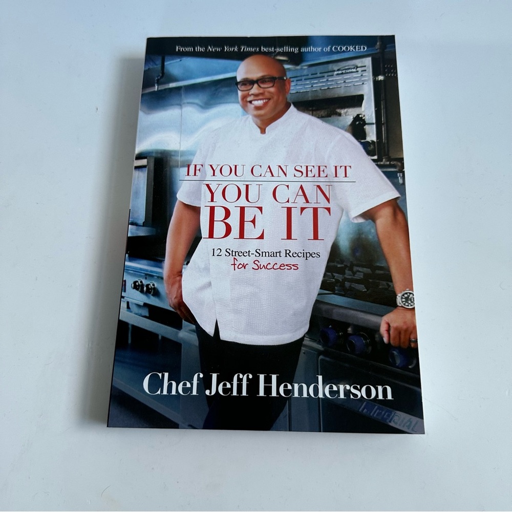 If You Can See It, You Can Be It: 12 Street-Smart Recipes for Success
